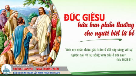 Thứ Ba Tuần VIII - Mùa Thường Niên | Tin Mừng: Mc 10,28-31