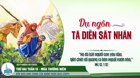 Thứ Hai Tuần IX - Mùa Thường Niên | Tin Mừng: Mc 12,1-12