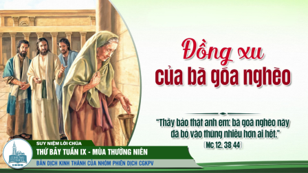 Thứ Bảy Tuần IX - Mùa Thường Niên | Tin Mừng: Mc 12,38-44