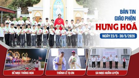 Bản Tin Giáo Phận Hưng Hóa: Từ ngày 23/5 – 30/5/2026