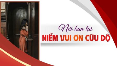 Nơi Ban Lại Niềm Vui Ơn Cứu Độ