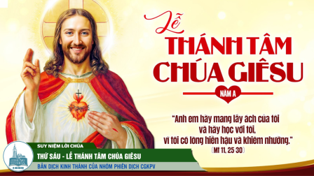 Lễ Thánh Tâm Chúa Giê-su - lễ trọng | Tin Mừng: Mt 11,25-30
