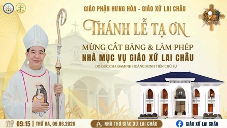 Thánh Lễ Tạ Ơn Và Khánh Thành Nhà Mục Vụ Giáo Xứ Lai Châu 