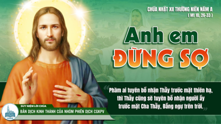 Chúa Nhật Tuần XII - Mùa Thường Niên | Tin Mừng: Mt 10,26-33