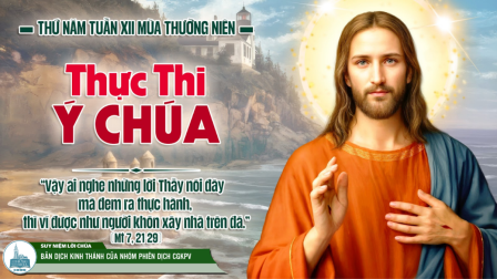 Thứ Năm Tuần XII - Mùa Thường Niên | Tin Mừng: Mt 7,21-29