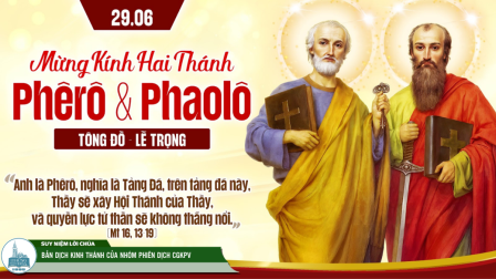 Ngày 29-6: THÁNH PHÊ-RÔ VÀ THÁNH PHAO-LÔ, TÔNG ĐỒ - lễ trọng | Tin Mừng: Mt 16,13-19