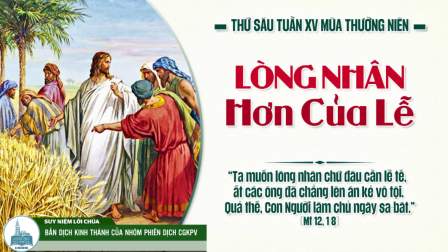 Thứ Sáu Tuần XV - Mùa Thường Niên | Tin Mừng: Mt 12,1-8