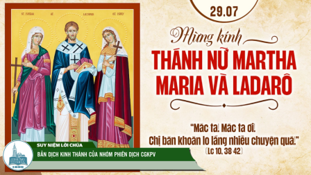 Ngày 29-7: Các thánh Mác-ta, Ma-ri-a và La-da-rô | Tin mừng: Ga 11,19-27