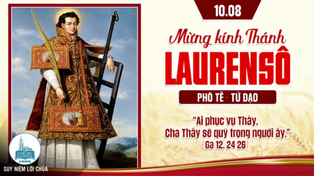 Ngày 10-8: THÁNH LÔ-REN-XÔ, PHÓ TẾ, TỬ ĐẠO - lễ kính | Tin Mừng: Ga 12,24-26