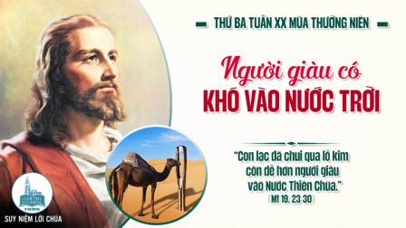 Thứ Ba Tuần XX - Mùa Thường Niên | Tin Mừng: Mt 19,23-30