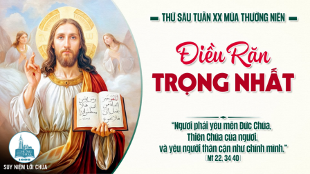 Thứ Sáu Tuần XX - Mùa Thường Niên | Tin Mừng: Mt 22,34-40