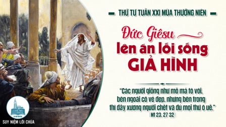 Thứ Tư Tuần XXI - Mùa Thường Niên | Tin Mừng: Mt 23,27-32