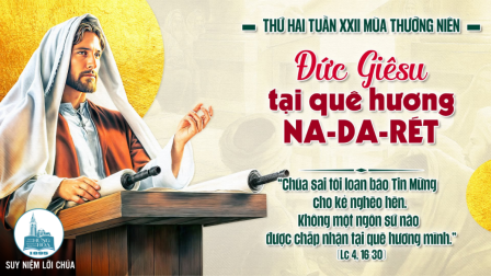 Thứ Hai Tuần XXII - Mùa Thường Niên | Tin Mừng: Lc 4,16-30
