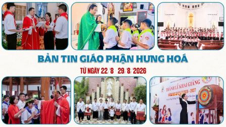 Bản tin Giáo phận Hưng Hóa | Từ ngày 22–29/8/2026