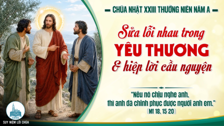 Chúa Nhật Tuần XXIII - Mùa Thường Niên | Tin Mừng: Mt 18,15-20