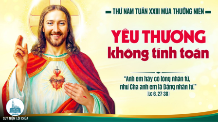 Thứ Năm Tuần XXIII - Mùa Thường Niên | Tin Mừng: Lc 6,27-38