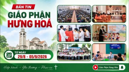 Bản tin Giáo phận Hưng Hóa | Từ ngày 29/8 – 05/9/2026