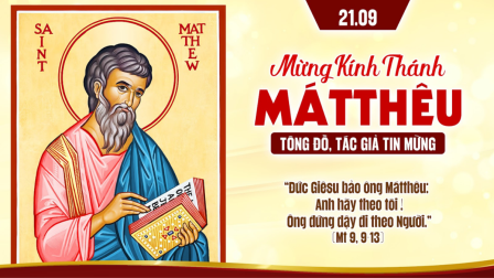 Thứ Hai, Ngày 21-9: THÁNH MÁT-THÊU, TÔNG ĐỒ, TÁC GIẢ SÁCH TIN MỪNG - lễ kính | Tin Mừng: Mt 9,9-13