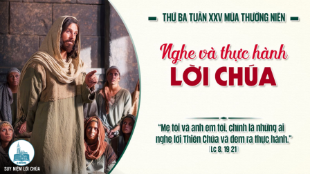 Thứ Ba Tuần XXV - Mùa Thường Niên | Tin Mừng: Lc 8,19-21