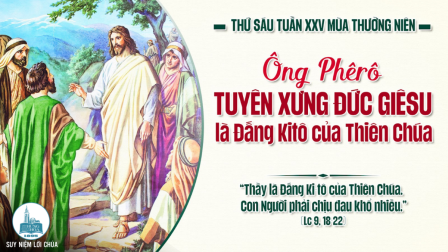 Thứ Sáu Tuần XXV - Mùa Thường Niên | Tin Mừng: Lc 9,18-22