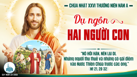 Chúa Nhật Tuần XXVI - Mùa Thường Niên | Tin Mừng: Mt 21,28-32