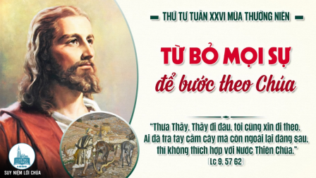 Thứ Tư Tuần XXVI - Mùa Thường Niên | Tin Mừng: Lc 9,57-62