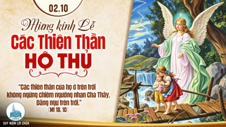 Thứ Sáu, ngày 02-10: Các thiên thần hộ thủ - lễ nhớ | Tin Mừng: Mt 18,1-5.10