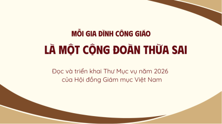 Mỗi gia đình Công giáo là một cộng đoàn thừa sai: Đọc và triển khai Thư Mục vụ năm 2026 của Hội đồng Giám mục Việt Nam