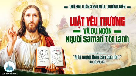 Thứ Hai Tuần XXVII - Mùa Thường Niên | Tin Mừng: Lc 10,25-37