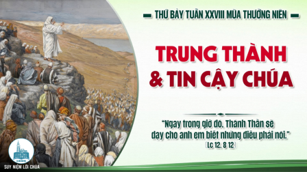 Thứ Bảy Tuần XXVIII - Mùa Thường Niên | Tin Mừng: Lc 12,8-12