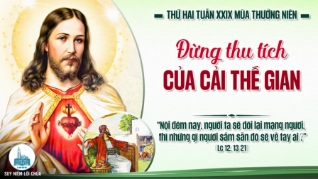 Thứ Hai Tuần XXIX - Mùa Thường Niên | Tin Mừng Lc 12, 13-21