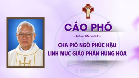 Cáo phó và chương trình thánh lễ an táng cha Piô Ngô Phúc Hậu, linh mục giáo phận Hưng Hoá