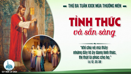 Thứ Ba Tuần XXIX - Mùa Thường Niên | Tin Mừng: Lc 12,35-38