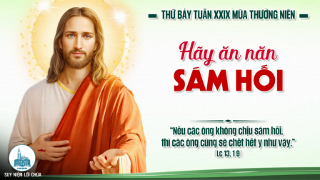 Thứ Bảy Tuần XXIX - Mùa Thường Niên | Tin Mừng: Lc 13,1-9
