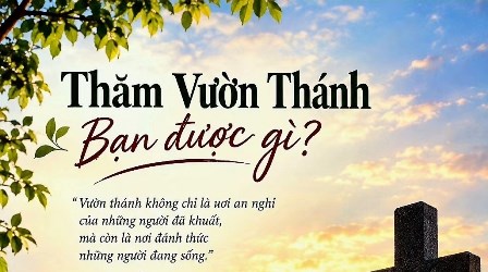 Thăm Vườn thánh: Hành trình thức tỉnh con người & hoàn nguyên thể